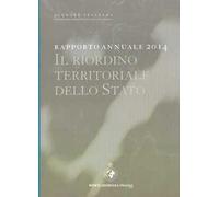Rapporto annuale 2014. Scenari italiani. Il riordino territoriale dello Stato