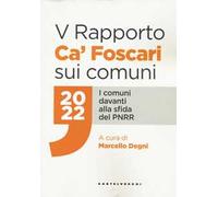 Rapporto Ca' Foscari sui comuni 2022. I comuni davanti alla sfida del PNRR
