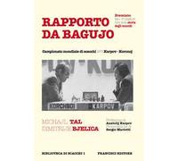 Rapporto da Bagujo. Campionato mondiale di scacchi 1978 Karpov-Korcnoj