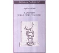 Rapporto dalla città assediata [Paperback] [Apr 21, 1993] Herbert, Zbigniew and