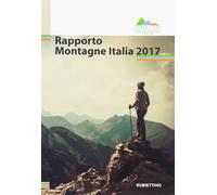 Rapporto montagne Italia 2017 - AA.VV.