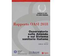 Rapporto Oasi 2018. Osservatorio sulle aziende e sul sistema sanitario italiano
