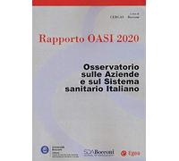 Rapporto Oasi 2020. Osservatorio sulle aziende e sul sistema sanitario italiano