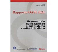 Rapporto Oasi 2021. Osservatorio sulle aziende e sul sistema sanitario italiano