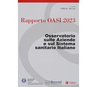 Rapporto Oasi 2023. Osservatorio sulle aziende e sul sistema sanitario italiano