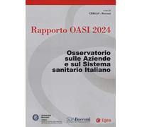 Rapporto Oasi 2024. Osservatorio sulle aziende e sul sistema sanitario italiano