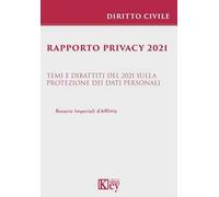Rapporto privacy 2021. Temi e dibattiti del 2021 sulla protezione dei dati personali
