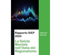 Rapporto SIEP 2024. La salute mentale nell'Italia del regionalismo - Stara...