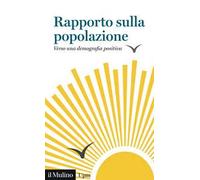 Rapporto sulla popolazione. Verso una demografia positiva