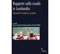 Rapporto sulla scuola in Lombardia. Strumenti di analisi e di policy