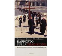 Rapporto sulla tradizione. A colloquio con il successore di monsignor Lefebvre