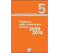 Rapporto sulle biblioteche italiane 2009-2010