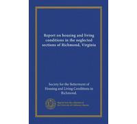 Rapporto sulle condizioni abitative e di vita nelle sezioni trascurate di Richmond, Virginia