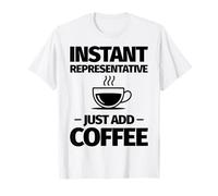 Rappresentante istantaneo Basta Aggiungere Il caffè Maglietta