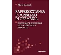 Rappresentanza e consenso in Germania. «Bundesrat» e «Bundestag» nella Repubblica federale