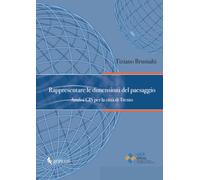 Rappresentare le dimensioni del paesaggio: Analisi GIS per la città di Trento