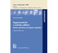 Rappresentatività e contratto collettivo. Libertà, pluralismo ed esigenze regolative