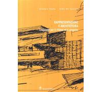 Rappresentazione e architettura. Linguaggi per il rilievo ed il progetto -...