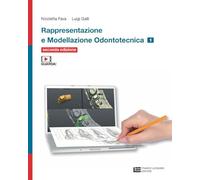 Rappresentazione e modellazione odontotecnica. Con tavole anatomiche. Per le Scuole superiori. Con espansionei online (Vol. 1)