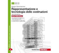 Rappresentazione e tecnologia delle costruzioni. Per le Scuole superiori. Con espansione online