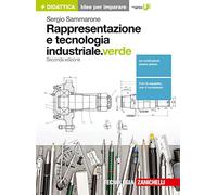 Rappresentazione e tecnologia industriale. Ediz. verde. Per le Scuole superiori. Con Contenuto digitale (fornito elettronicamente)