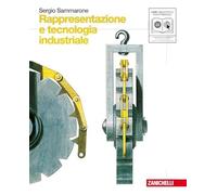 Rappresentazione e tecnologia industriale. Per le Scuole superiori. Con DVD-ROM. Con espansione online