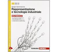 Rappresentazione e tecnologia industriale. Per le Scuole superiori. Con e-book. Con espansione online