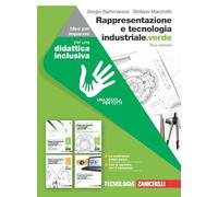 Rappresentazione e tecnologia industriale.verde. Idee per imparare. Per le Scuole superiori