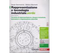 Rappresentazione e tecnologia industriale.verde. Per le Scuole superiori. Con e-book. Con espansione online. Tecniche di rappresentazione, disegno ... e organizzazione aziendale (Vol. 2)