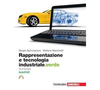 Rappresentazione e tecnologia industriale.verde. Volume AutoCAD. Per le Scuole superiori. Con e-book. Con espansione online