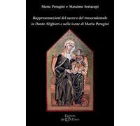 Rappresentazioni del sacro e del trascendentale in Dante Alighieri e nelle icone di Marta Perugini