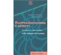 Rappresentazioni e affetti. Carattere e interazione nello sviluppo dei bambini