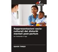 Rappresentazioni socio-culturali dei disturbi mentali post-partum: tra i Konkomba in Togo