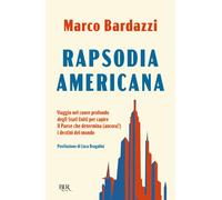 Rapsodia americana. Viaggio nel cuore profondo degli Stati Uniti