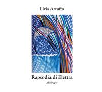 Rapsodia di Elettra di Livia Artuffo, 2022, Abelpaper