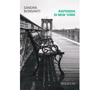 Rapsodia di New York - Bonsanti Sandra