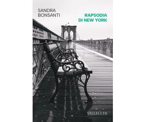 Rapsodia di New York - Bonsanti Sandra