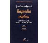 Rapsodia estetica - Lyotard Jean-François