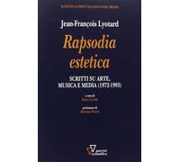Rapsodia estetica - Lyotard Jean-François