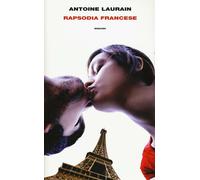 Rapsodia francese - Laurain Antoine