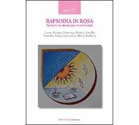 Rapsodia in rosa. Narrare se stesse per non svanire