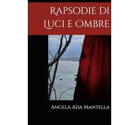 Rapsodie di Luci e Ombre