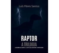 Raptor: A Trilogia