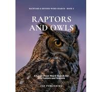 Raptors and Owls: A Large Print Word Search for Bird Lovers and Seniors