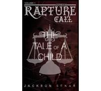 Rapture Call: The Tale Of A Child