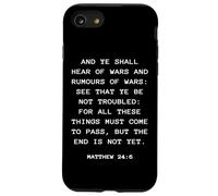Rapture & Second Coming Gospel of Jesus - Matthew 24:6 Custodia per iPhone SE (2020) / 7 / 8
