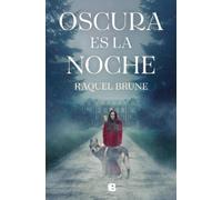 Raquel Brune Oscura es la noche / Dark is the Night (Tascabile)