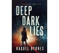 Raquel Byrnes Deep Dark Lies (Tascabile)