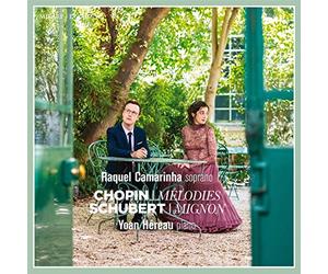 Raquel Camarinha, Yoan Héreau - Chopin - Mélodies / Schubert - Mignon