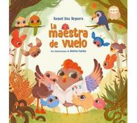 Raquel Díaz Reg La maestra de vuelo: Un cuento sobre el valor (Copertina rigida)
